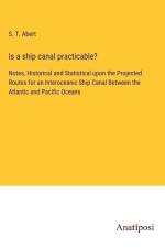 Is a ship canal practicable? af S. T. Abert