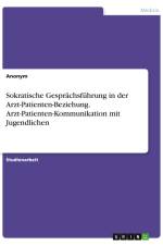 Sokratische Gesprächsführung in der Arzt-Patienten-Beziehung. Arzt-Patienten-Kommunikation mit Jugendlichen af Anonymous