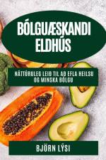 BólguÆskandi Eldhús af Björn Lýsi