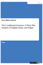 The Conditional Sentence. A Three Way Analysis of English, Fante, and Pidgin af Harry Milton Hayford