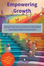 Empowering Growth - Using Proficiency Scales for Equitable and Meaningful Assessment af Cheryl Angst