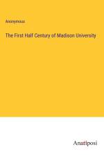 The First Half Century of Madison University af Anonymous