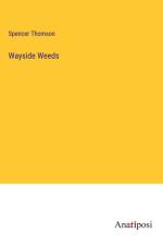Wayside Weeds af Spencer Thomson