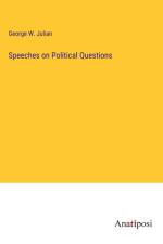 Speeches on Political Questions af George W. Julian