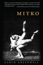 Mitko (Miami University Press Fiction) af Garth Greenwell