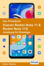 Das Praxisbuch Xiaomi Redmi Note 11 & Redmi Note 11S - Anleitung für Einsteiger af Rainer Gievers