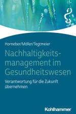 Nachhaltigkeitsmanagement im Gesundheitswesen af Markus Horneber