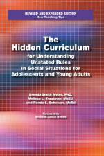The Hidden Curriculum: Practical Solutions for Understanding Unstated Rules in Social Situations for Adolescents and Young Adults af Brenda Smith Myles