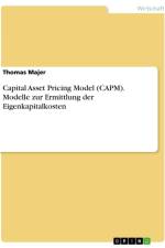 Capital Asset Pricing Model (CAPM). Modelle zur Ermittlung der Eigenkapitalkosten af Thomas Majer