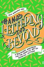 Hand Lettering and Beyond af Sofie Bjorkgren-Nase