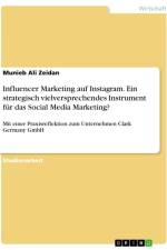 Influencer Marketing auf Instagram. Ein strategisch vielversprechendes Instrument für das Social Media Marketing? af Munieb Ali Zeidan