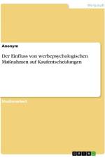 Der Einfluss von werbepsychologischen Maßnahmen auf Kaufentscheidungen af Anonymous