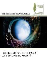 On ne se couche pas à attendre sa mort! af Fatima Ezzahra Abouabdillah