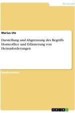 Darstellung und Abgrenzung des Begriffs Homeoffice und Erläuterung von Herausforderungen af Marius Utz