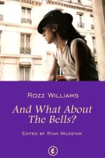 And What About The Bells? af Rozz Williams