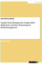 Supply-Chain-Management. Ausgewählte Risikoarten und ihre Bedeutung im Risikomanagement af Jean-Pierre Rasch