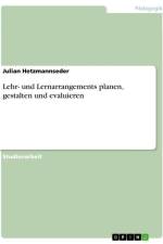 Lehr- und Lernarrangements planen, gestalten und evaluieren af Julian Hetzmannseder