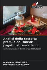 Analisi della raccolta premi e dei sinistri pagati nel ramo danni af Adelphine Mbonimpa