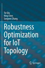 Robustness Optimization for IoT Topology af Tie Qiu