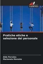 Pratiche etiche e selezione del personale af Aldo Parrales