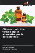 Oli essenziali: Una terapia topica alternativa per le dermatofitosi af Richa Sharma
