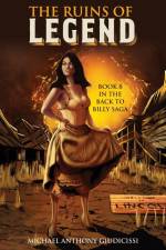 The Ruins of Legend af Michael Anthony Giudicissi