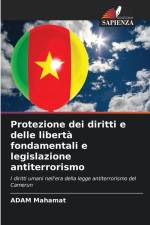 Protezione dei diritti e delle libertà fondamentali e legislazione antiterrorismo af Adam Mahamat
