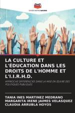 LA CULTURE ET L'ÉDUCATION DANS LES DROITS DE L'HOMME ET L'I.I.R.H.D. af Tania Ines Martinez Medrano