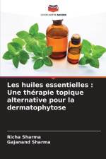 Les huiles essentielles : Une thérapie topique alternative pour la dermatophytose af Richa Sharma