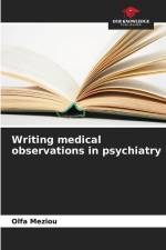Writing medical observations in psychiatry af Olfa Meziou