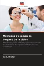 Méthodes d'examen de l'organe de la vision af Je. N. Bilalov