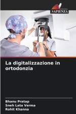 La digitalizzazione in ortodonzia af Bhanu Pratap