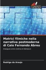 Matrici filmiche nella narrativa postmoderna di Caio Fernando Abreu af Rodrigo Da Araujo
