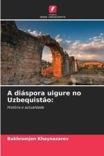 A diáspora uigure no Uzbequistão: af Bakhromjon Khaynazarov