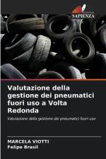 Valutazione della gestione dei pneumatici fuori uso a Volta Redonda af Marcela Viotti