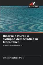 Risorse naturali e sviluppo democratico in Mozambico af Viriato Caetano Dias