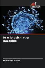 Io e lo psichiatra pazzoide af Mohamed Houat