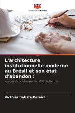 L'architecture institutionnelle moderne au Brésil et son état d'abandon : af Victória Batista Pereira