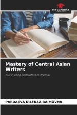 Mastery of Central Asian Writers af Pardaeva Dilfuza Raimovna