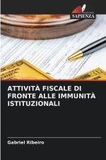 ATTIVITÀ FISCALE DI FRONTE ALLE IMMUNITÀ ISTITUZIONALI af Gabriel Ribeiro