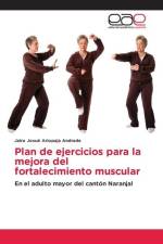Plan de ejercicios para la mejora del fortalecimiento muscular af Jairo Josué Ariopaja Andrade