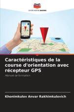 Caractéristiques de la course d'orientation avec récepteur GPS af Khonimkulov Anvar Rakhimkulovich