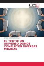 EL TEXTO: UN UNIVERSO DONDE CONFLUYEN DIVERSAS MIRADAS af Evelin Guerra Morales