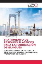 TRATAMIENTO DE RESIDUOS PLÁSTICOS PARA LA FABRICACIÓN DE BLOQUES af Luis Paúl Núñez Naranjo