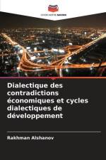 Dialectique des contradictions économiques et cycles dialectiques de développement af Rakhman Alshanov