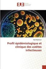 Profil épidémiologique et clinique des uvéites infectieuses af Rym Maamouri