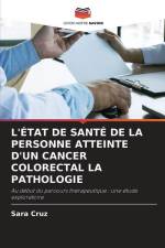 L'ÉTAT DE SANTÉ DE LA PERSONNE ATTEINTE D'UN CANCER COLORECTAL LA PATHOLOGIE af Sara Cruz
