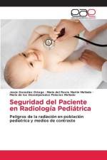 Seguridad del Paciente en Radiología Pediátrica af Jesús González Ortega
