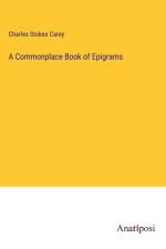 A Commonplace Book of Epigrams af Charles Stokes Carey