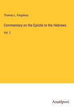 Commentary on the Epistle to the Hebrews af Thomas L. Kingsbury